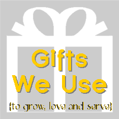 Gifts
We Use Gifts We Use