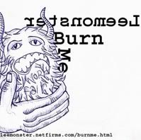 Leemonster BURN ME