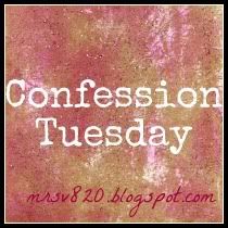 Confession Tuesday