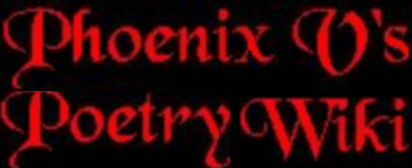 PhoenixV's Poetry
