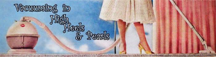 Vacuuming in high heels & pearls